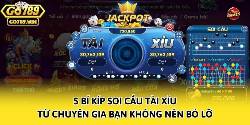5 Bí Kíp Soi Cầu Tài Xỉu Từ Chuyên Gia Bạn Không Nên Bỏ Lỡ