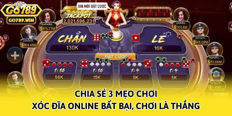 Chia sẻ 3 mẹo chơi xóc đĩa online bất bại, chơi là thắng