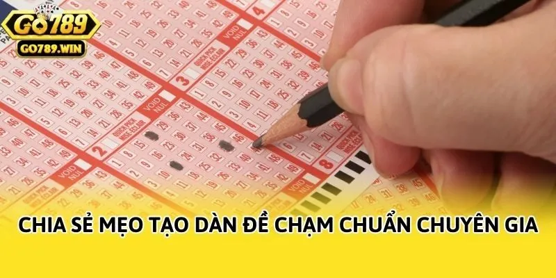 Chia sẻ mẹo tạo dàn đề chạm chuẩn chuyên gia