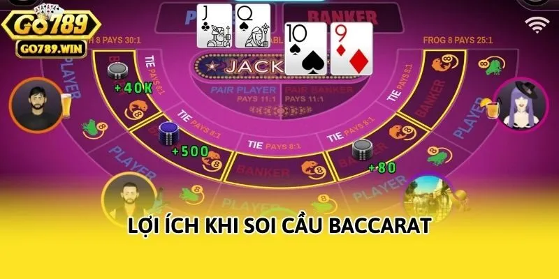 Lợi ích khi soi cầu Baccarat
