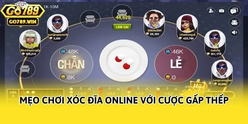 Mẹo chơi xóc đĩa online với cược gấp thếp
