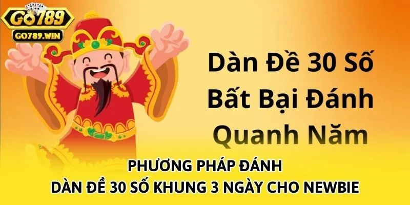 Phương pháp đánh dàn đề 30 số khung 3 ngày cho newbie