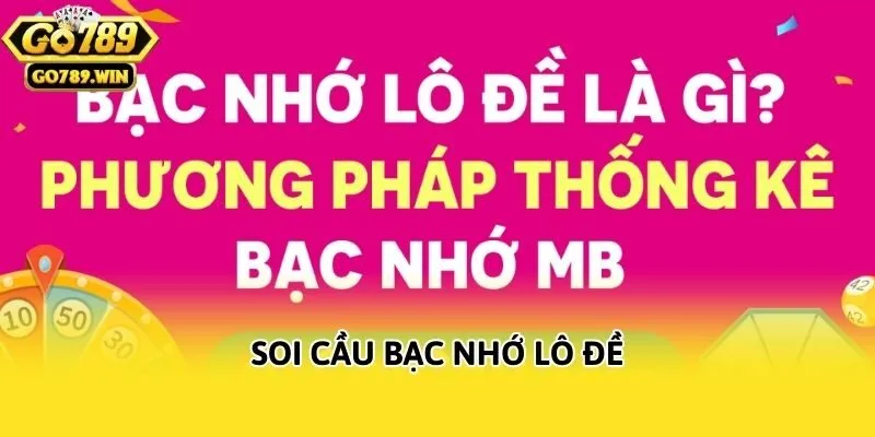 Soi cầu bạc nhớ lô đề