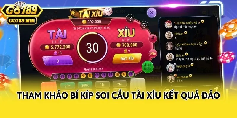 Tham khảo bí kíp soi cầu tài xỉu kết quả đảo