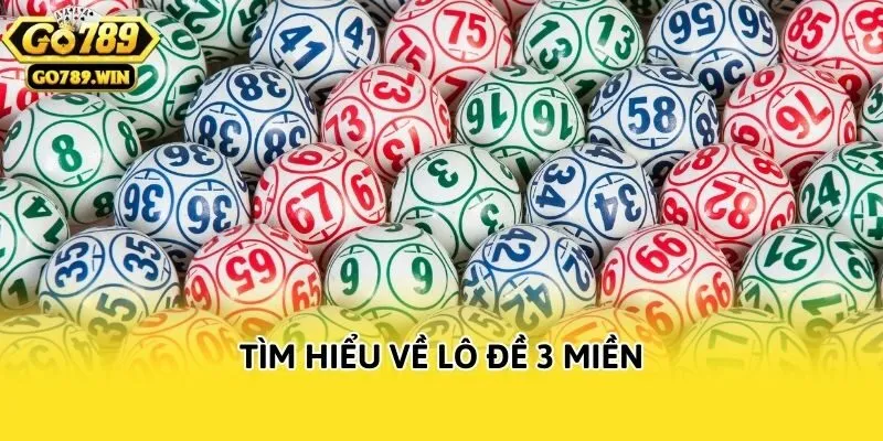 Tìm hiểu về lô đề 3 miền